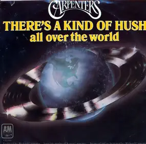 The Carpenters - There's A Kind Of Hush (All Over The World) / (I'm Caught Between) Goodbye And I Love You