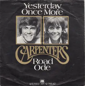 The Carpenters - Yesterday Once More / Road Ode