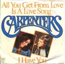 7inch Vinyl Single - Carpenters - All You Get From Love Is A Love Song