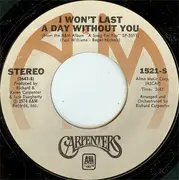 7inch Vinyl Single - Carpenters - I Won't Last A Day Without You