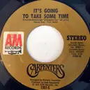 7inch Vinyl Single - Carpenters - It's Going To Take Some Time