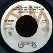 7inch Vinyl Single - Carpenters - There's A Kind Of Hush (All Over The World) / (I'm Caught Between) Goodbye And I Love You