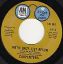 7inch Vinyl Single - Carpenters - We've Only Just Begun / For All We Know