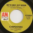 7inch Vinyl Single - Carpenters - We've Only Just Begun