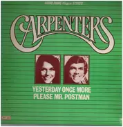 Carpenters - Yesterday Once More / Please Mr. Postman