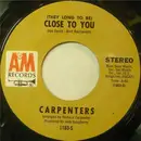 7inch Vinyl Single - Carpenters - (They Long To Be) Close To You