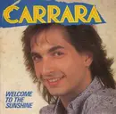 7inch Vinyl Single - Carrara - Welcome To The Sunshine