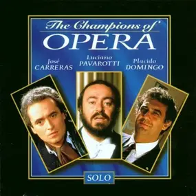 Luciano Pavarotti - Champions of Opera - Solo