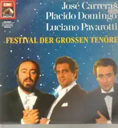 Carreras / Domingo / Pavarotti - Festival der grosse Tenöre