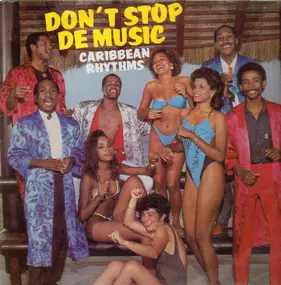 Carribean Rhythms - Don't Stop De Music