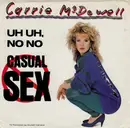 7inch Vinyl Single - Carrie McDowell - Uh Uh, No No Casual Sex