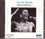Carrie Smith - Nobody Wants You