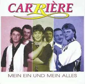 Carrière - Mein Ein Und Mein Alles