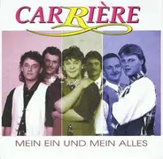 Carrière - Mein Ein Und Mein Alles