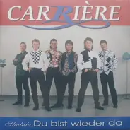 Carriére - Shalala, Du Bist Wieder Da