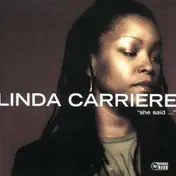 linda carriere - She Said