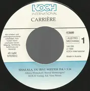 7inch Vinyl Single - Carriére - Shalala, Du Bist Wieder Da