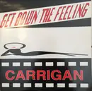 12inch Vinyl Single - Carrigan - Get Down The Feeling