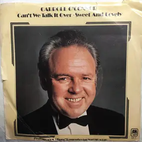 Carroll O'Connor - Can't We Talk It Over - Sweet And Lovely
