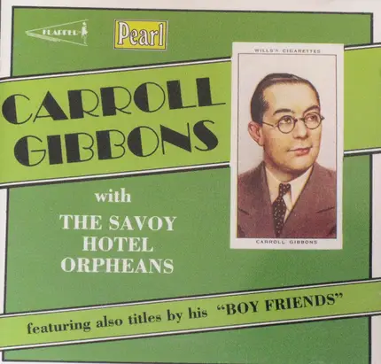 Carroll Gibbons - Carrol Gibbons and the Savoy Hotel Orphans