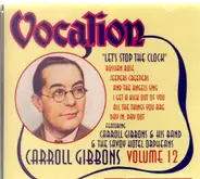 Carroll Gibbons And The Savoy Hotel Orpheans - Let's Stop The Clock - Volume 12