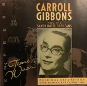 Carroll Gibbons and the Savoy Hotel Orpheans - Time Was