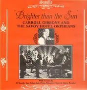 Carroll Gibbons and the Savoy Hotel Orpheans - Brighter Than The Sun