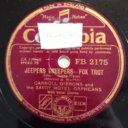 Carroll Gibbons And The Savoy Hotel Orpheans - Jeepers Creepers / Say It With A Kiss