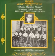 LP - Carroll Gibbons and the Savoy Hotel Orpheans - Music, Maestro, Please