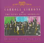 Carroll Gibbons - Brighter Than The Sun