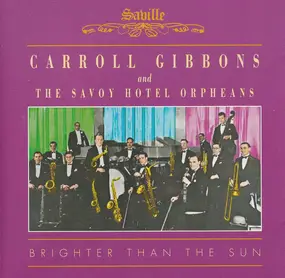 Carroll Gibbons - Brighter Than The Sun