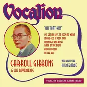 Carroll Gibbons & His Boy Friends - Oh That Kiss