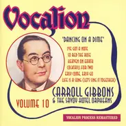 Carroll Gibbons & Savoy Hotel Orpheans - Dancing On A Dime (Volume 10)