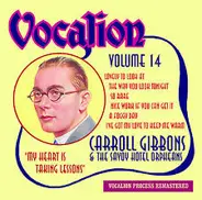 Carroll Gibbons & Savoy Hotel Orpheans - My Heart Is Taking Lessons (Volume 14)