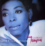 Carroll Thompson - Love Without Passion