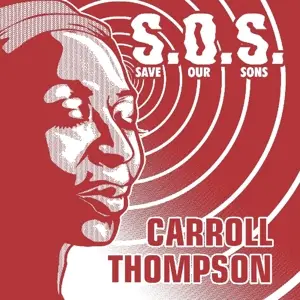 Carroll Thompson - Sos (save Our Sons)