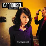 Carrousel - En Équilibre (Deluxe Edition)