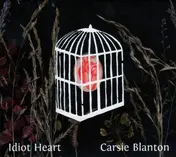 Carsie Blanton - Idiot Heart
