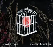Carsie Blanton - Idiot Heart