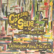 Carson Sage & The Black Riders - Taitneamh Agus Meisce