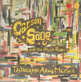 Carson Sage & The Black Riders - Taitneamh Agus Meisce