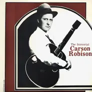 Carson Robison - The Immortal Carson Robison