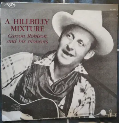 Carson Robison And His Pioneers - A Hillbilly Mixture