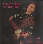Carson Sage & The Black Riders - Skirl O`Carson