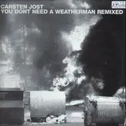 Carsten Jost - You Don't Need A Weatherman (Remixed)