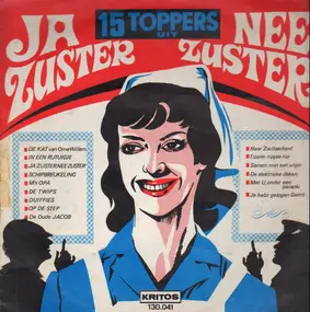 Cast of "Ja Zuster, Nee Zuster" - 15 Toppers Uit Ja Zuster Nee Zuster