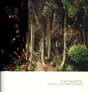 Castanets - Texas Rose, the Thaw & the Beasts