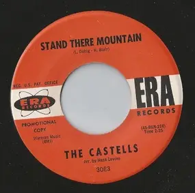 The Castells - Stand There Mountain / Oh What It Used To Be