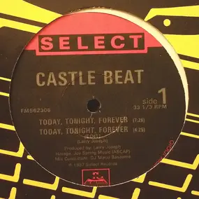 The Castle Beat - Today, Tonight, Forever