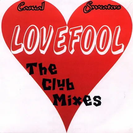Casual Sweaters - Lovefool (The Club Mixes)
